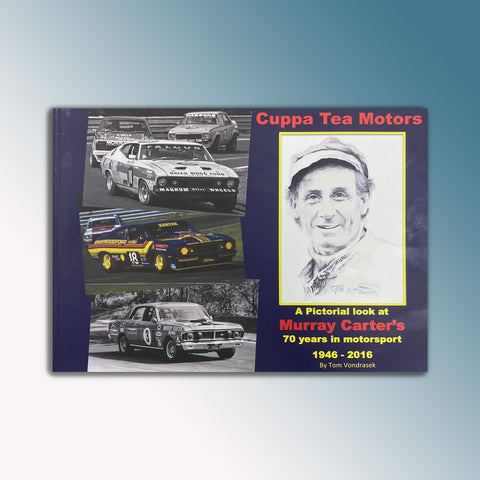 Cuppa Tea Motors - Murray Carter Racing Pictorial Book