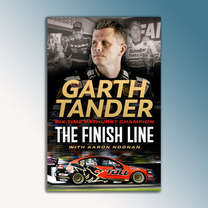 The Finish Line: Garth Tander Autobiography Book (PRE-ORDER)