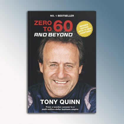 Zero to 60 and Beyond Tony Quinn Book