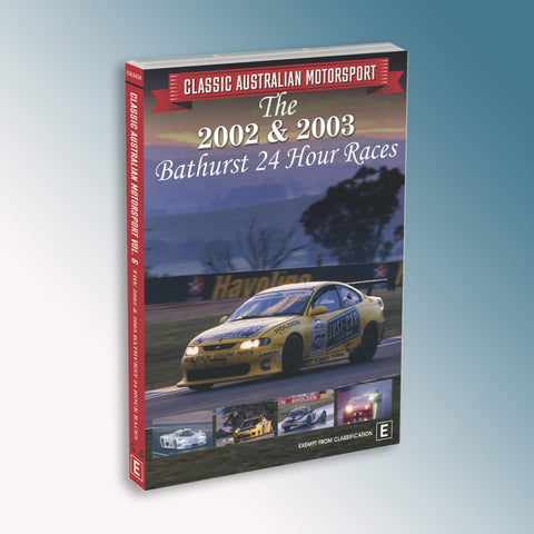 Classic Australian Motorsport Volume 6 - The 2002 & 2003 Bathurst 24 Hour Races DVD